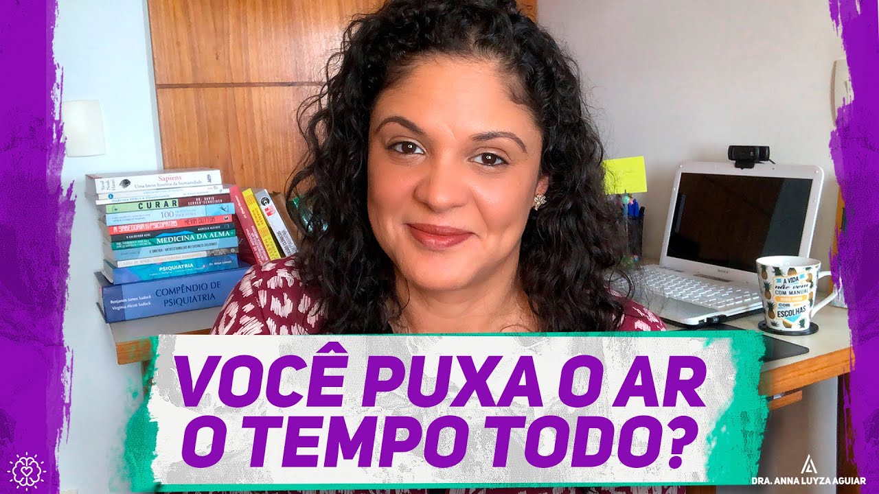 Você puxa o ar o tempo todo?