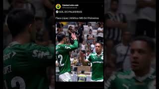 Gol de Flaco López - Atlético-MG 0x1 Palmeiras #futebol #palmeiras #atleticomg #shorts #brasileirao