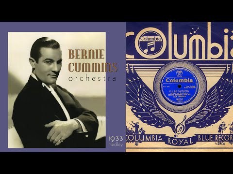 1933, Bernie Cummins Orch. Alice From Dallas, Beautiful Girl, I'll Be Faithful, In A One Room Flat,