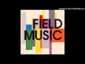 Field Music - Pieces - Zach Page Field Music - Pieces