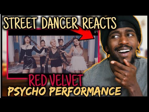 STREET DANCER REACTS TO Red Velvet 레드벨벳 'Psycho' Performance Video | RED VELVET PSYCHO PERFORMANCE