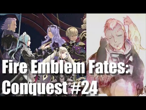 [We can't save her...] | #24 | Fire Emblem Fates: Conquest [BLIND POTATO]