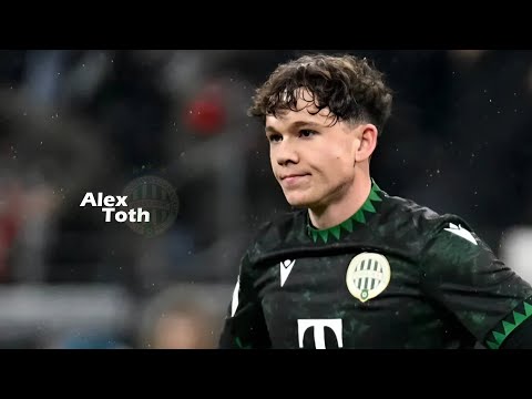 Alex Tóth - Hungarian Talent - Skills, Goals & Assists ᴴᴰ