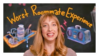 What's Your Worst Roommate Story?