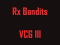 Rx Bandits - VCG III