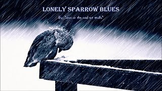 Lonely Sparrow Blues - V/A (HQ)