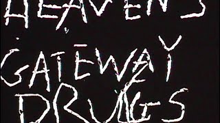 Heaven&#39;s Gateway Drugs - Read Between The Lines