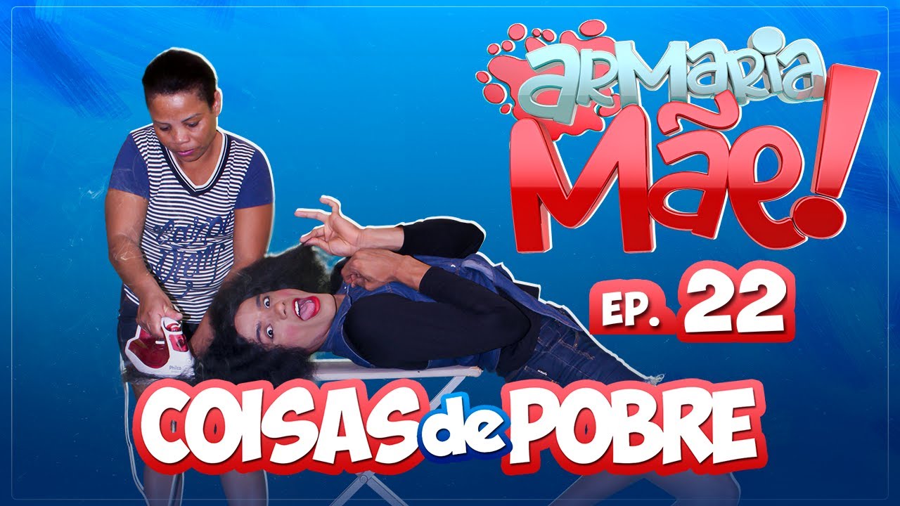 ARMARIA MÃE 22 (COISAS DE POBRE)