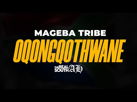 Mageba Tribe - Oqongqothwane