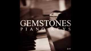 Gemstones - Piano Keys @1Gemstones