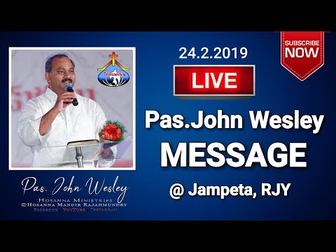 24.2.2019 LIVE Sunday Evening Service Pas.John Wesley anna Message @ Jampeta, RJY