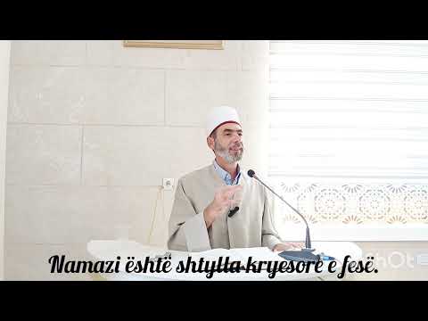 Namazi është shtylla kryesore e fesë.