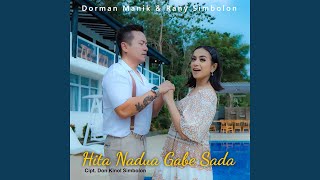 Download lagu Hita Nadua Gabe Sada (feat. Dorman Manik) mp3 Download lagu Hita Nadua Gabe Sada (feat. Dorman Manik) mp3