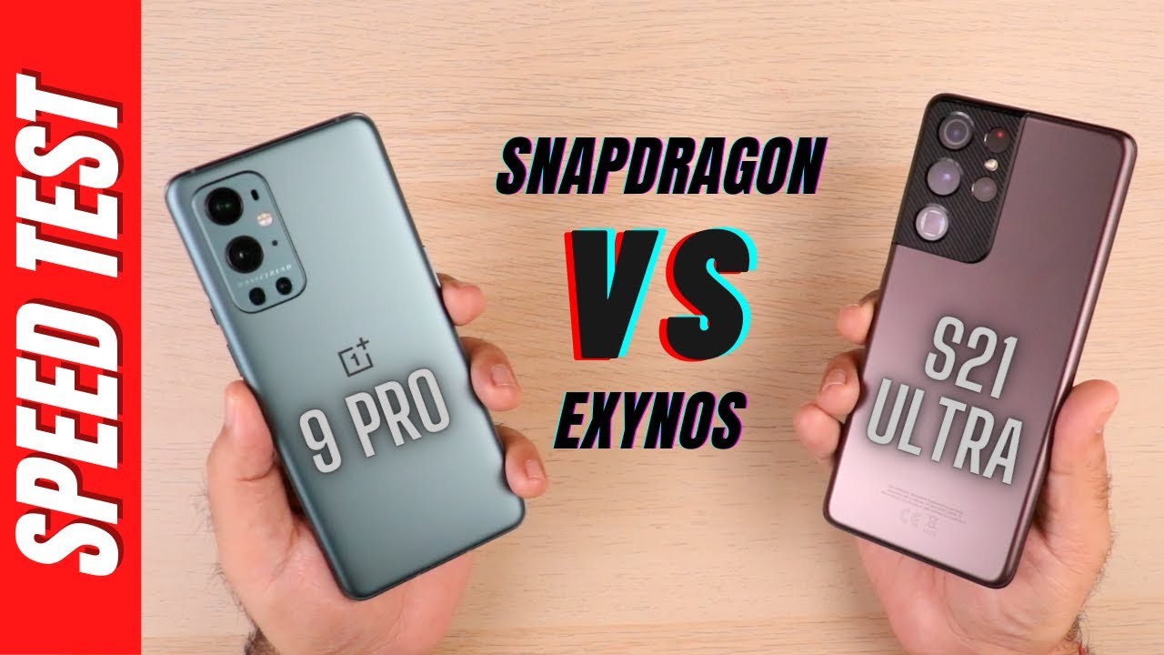 Samsung S21 Ultra Exynos vs OnePlus 9 Pro Snapdragon - SPEED TEST
