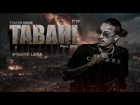 YOUNG WAVE - NAIKE LERA FT. Mes UH ( TABAHI EP ) Prod.ZEN