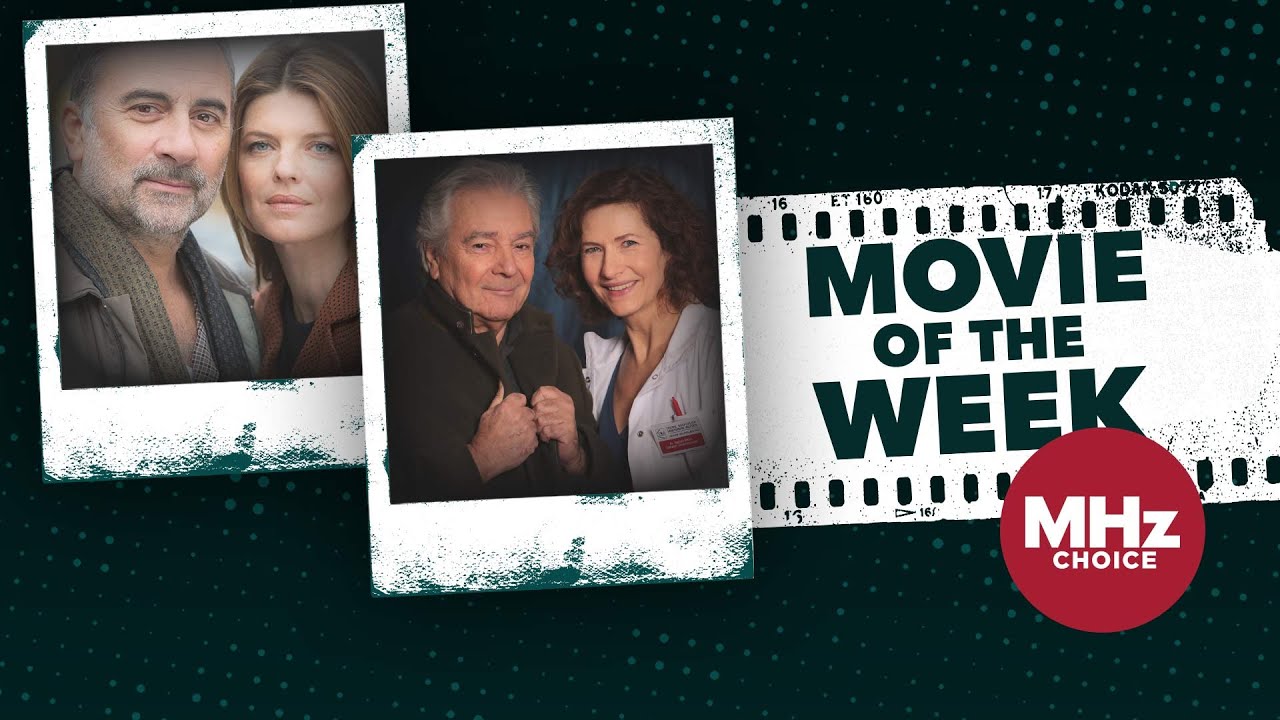 First Look: MHz Choice Movie of the Week