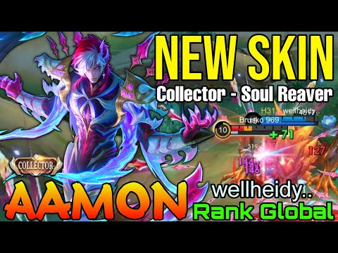 Soul Reaver Aamon New COLLECTOR Skin Gameplay - Top Global Aamon by wellheidy.. - Mobile Legends