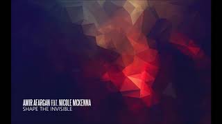 Amir Afargan feat. Nicole McKenna - Shape The Invisible (Original Mix)