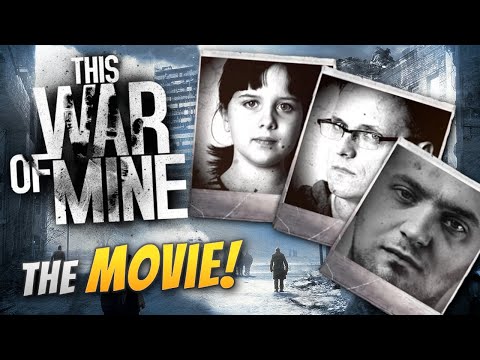 Noble Souls in a Broken World | This War of Mine: The Movie