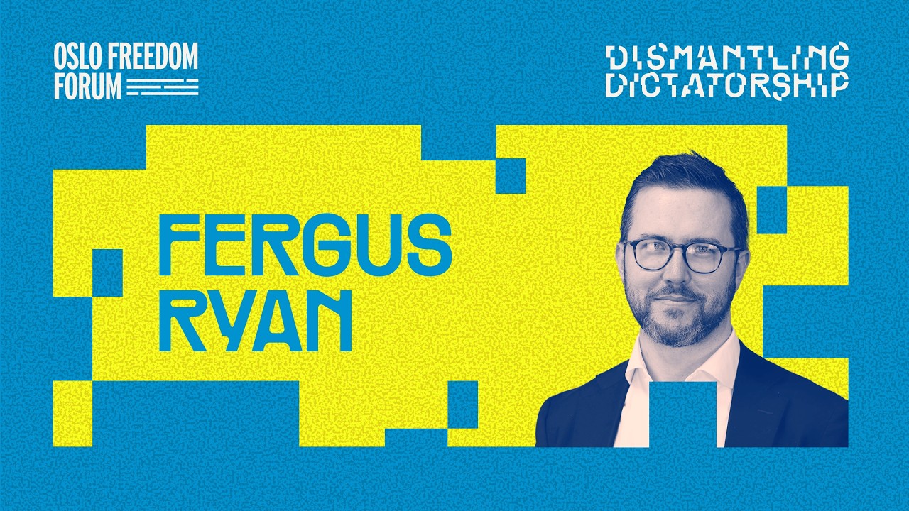 Fergus Ryan — Oslo Freedom Forum 2026