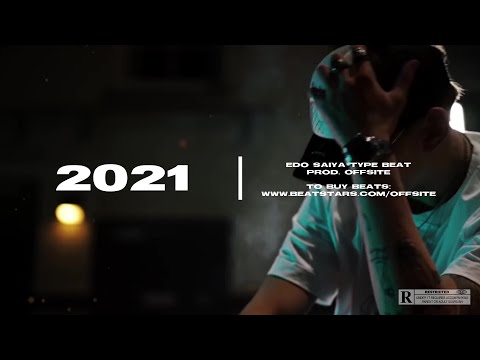 (FREE) EDO SAIYA - "2021" [prod. OffSite] Trap Type Beat