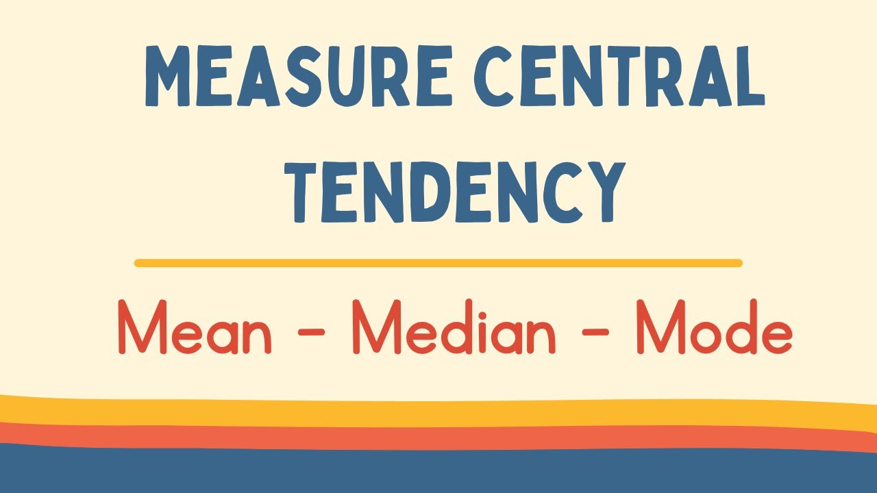 Measure Central Tendency :  Mean-Median-Mode and Range