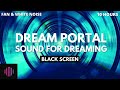 Sound for dreaming  / Tested fan noise and white noise for sleep and lucid dreaming