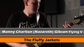 Manny Charlton (Nazareth) Gibson Flying V 1975: The Fluffy Jackets: "Something from Nothing" Ep. 9