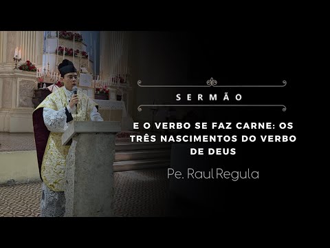 [Sermon] And the Word became flesh: the three births of the Word of God - Fr. Ralph Regula, IBP