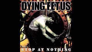 Dying Fetus One Shot, One Kill