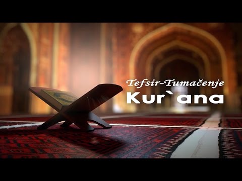 Tefsir, tumačenje sure El-Kevser - (kurra hafiz mr. Alija ef. Rahman)