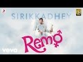 Remo Sirikkadhey Music Video Anirudh Ravichander Sivakarthikeyan Keerthi Suresh