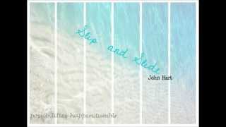 Slip and Slide -John Hart