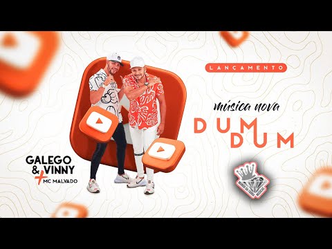 GALEGO E VINNY FEAT MC MALVADO - DUM DUM - MÚSICA NOVA