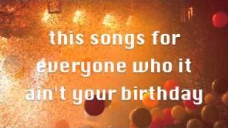 Not Your Birthday - Allstar Weekend (Lyrics on screen!)