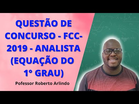 QUESTÃO DA FCC/2019 - ANALISTA: EQUAÇÃO DO 1° GRAU
