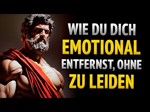 8 STOISCHE SCHRITTE, UM DICH EMOTIONAL ZU DISTANZIEREN, OHNE ZU LEIDEN | STOIZISMUS!