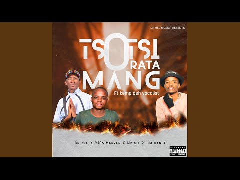 Tsotsi orata mang (Original mix) (feat. Kamp deh vocalist) (9406 Marven & Dj Dance Remix)