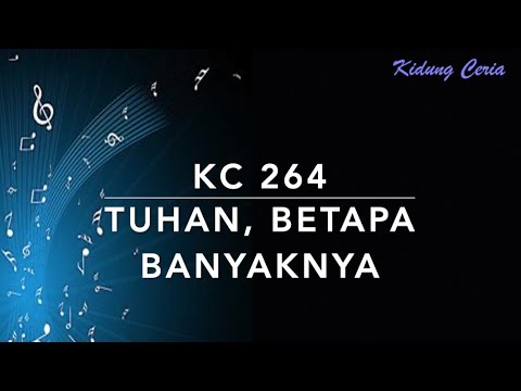 Kidung Ceria KC 264 — Tuhan, Betapa Banyaknya