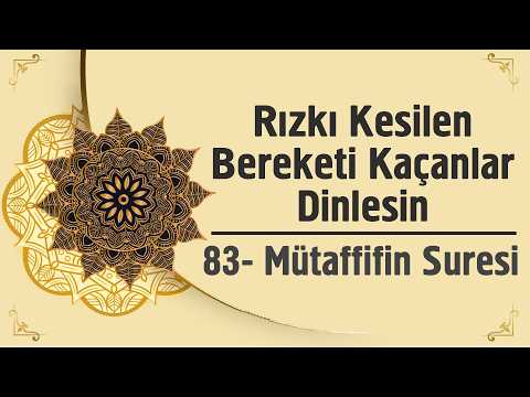 Rızkı Kesilen Bereketi Kaçanlar Dinlesin - 83. Mütaffifin Suresi