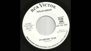 Harlan Howard - It&#39;s Nothin&#39; To Me