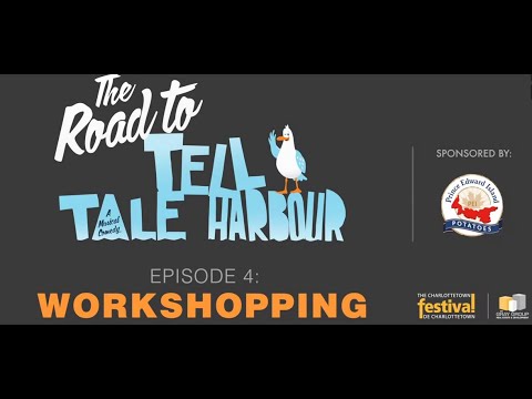 The Road to Tell Tale Harbour | Episode 4: Workshopping
