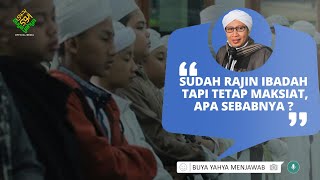 Download lagu Sudah Rajin Ibadah Tapi Tetap Maksiat, Apa Sebabnya ? - Buya Yahya Menjawab mp3
