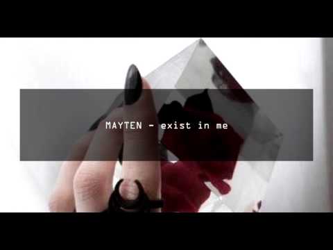 MAYTEN - exist in me