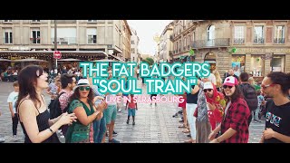 The Fat Badgers - Soul Train (Live in Strasbourg)