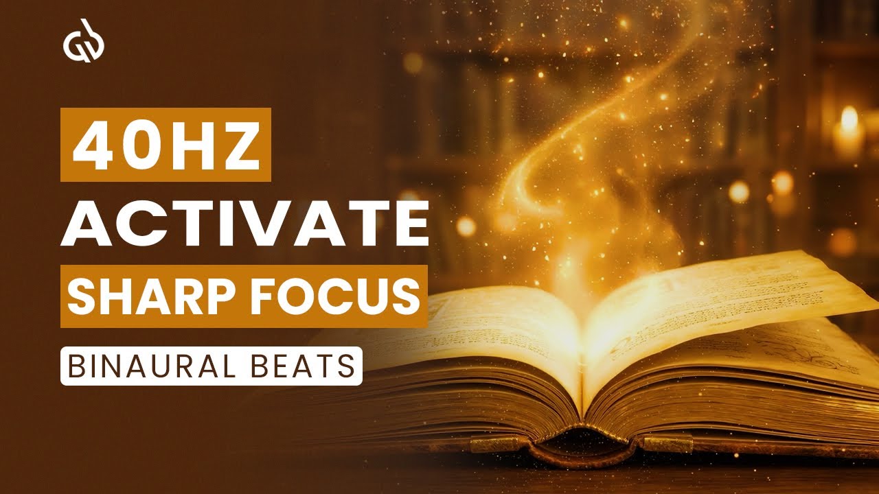 Study with Sharp Focus: 40 Hz Binaural Beats for Memory & Concentration