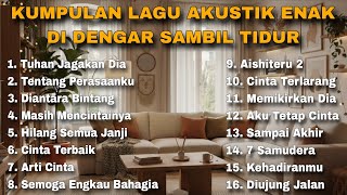 Download lagu KUMPULAN LAGU AKUSTIK ENAK DI DENGAR SAMBIL TIDUR mp3 Download lagu KUMPULAN LAGU AKUSTIK ENAK DI DENGAR SAMBIL TIDUR mp3