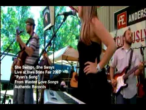 She Swings, She Sways - Ryan's Song - Live at Iowa State Fair 09