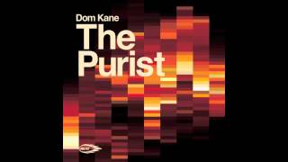 Dom Kane 'The Purist' Original Mix Clip