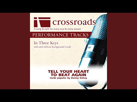 Tell Your Heart to Beat again (Performance Track Original without Background Vocals)